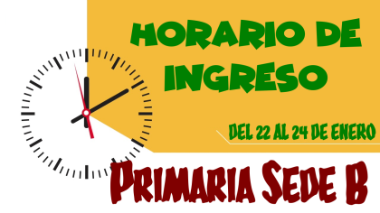 Horario de ingreso Primaria Sede B